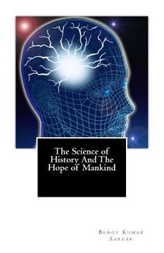 portada The Science of History And The Hope of Mankind (en Inglés)