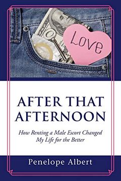 portada After That Afternoon: How Renting a Male Escort Changed my Life for the Better (en Inglés)