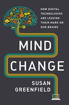 portada Mind Change: How Digital Technologies are Leaving Their Mark on our Brains (en Inglés)