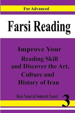 portada Farsi Reading: Improve Your Reading Skill and Discover the Art, Culture and History of Lran: For Advanced Farsi Learners