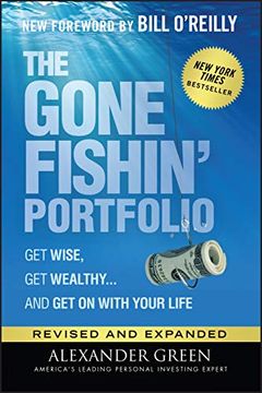 portada The Gone Fishin′ Portfolio: Get Wise, get Wealthy. And get on With Your Life (Agora Series) (en Inglés)