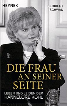 portada Die Frau an Seiner Seite: Leben und Leiden der Hannelore Kohl (in German)