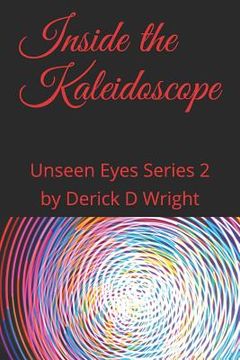 portada Inside the Kaleidoscope (en Inglés)