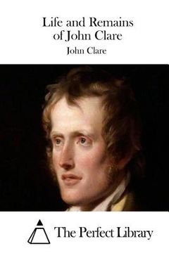 portada Life and Remains of John Clare (en Inglés)