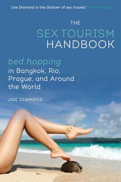 portada The Sex Tourism Handbook: Bed-Hopping in Bangkok, Rio, Prague, and Around the World (in English)