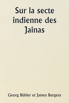 portada Sur la secte indienne des Jainas (en Francés)