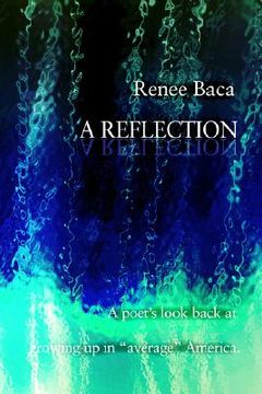 portada a reflection: a poet's look back at growing up in "average" america. (in English)