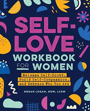 portada Self-Love Workbook for Women: Release Self-Doubt, Build Self-Compassion, and Embrace who you are (in English)