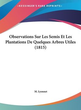 portada Observations Sur Les Semis Et Les Plantations De Quelques Arbres Utiles (1815) (in French)