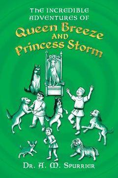 portada The Incredible Adventures of Queen Breeze and Princess Storm: Book 1: Reunion (in English)