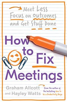 portada How to fix Meetings: Meet Less, Focus on Outcomes and get Stuff Done (Productivity Ninja) (in English)