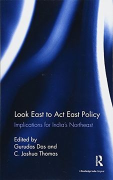 portada Look East to act East Policy: Implications for India's Northeast 