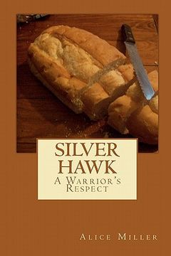 portada silver hawk a warrior's respect (in English)