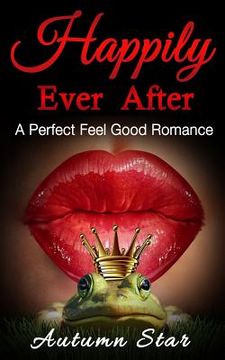 portada Happily Ever After: A Perfect Feel Good Romance