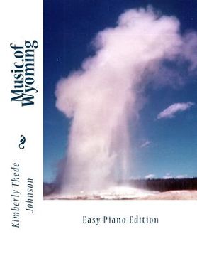 portada Music of Wyoming: Easy Piano Edition (en Inglés)