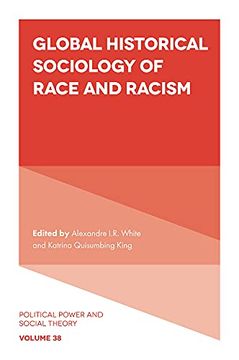 portada Global Historical Sociology of Race and Racism (Political Power and Social Theory, 38) (en Inglés)