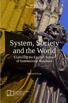 portada System, Society and the World: Exploring the English School of International Relations (E-IR Edited Collections)