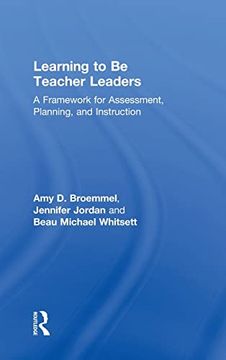 portada Learning to be Teacher Leaders: A Framework for Assessment, Planning, and Instruction (en Inglés)