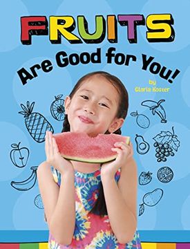 portada Fruits Are Good for You! (in English)