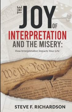 portada The joy of Interpretation and the Misery: How Interpretation Impacts Your Life 