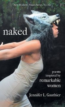 portada naked: poems inspired by remarkable women (en Inglés)