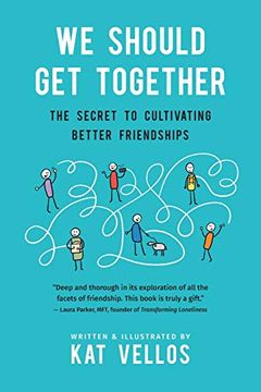 portada We Should get Together: The Secret to Cultivating Better Friendships (in English)