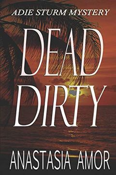 portada Dead Dirty: Adie Sturm Mystery (Book 5): Adie Sturm Mysteries 
