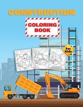 portada Construction Vehicles Coloring Book For Kids: Construction Coloring Book for Kids Ages 4-8 (en Inglés)