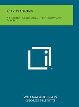 portada City Planning: A Selection of Readings in Its Theory and Practice (en Inglés)