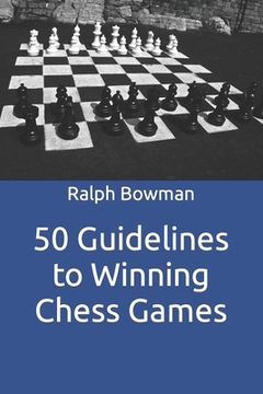 portada 50 Guidelines to Winning Chess Games (en Inglés)