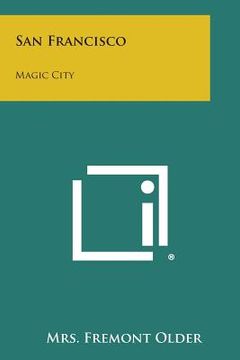 portada San Francisco: Magic City (en Inglés)