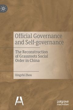 portada Official Governance and Self-Governance: The Reconstruction of Grassroots Social Order in China (in English)
