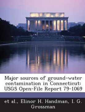 portada Major Sources of Ground-Water Contamination in Connecticut: Usgs Open-File Report 79-1069 (en Inglés)
