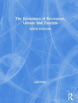 portada The Economics of Recreation, Leisure and Tourism (in English)