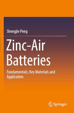 portada Zinc-Air Batteries: Fundamentals, key Materials and Application (en Inglés)