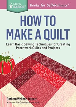 portada How to Make a Quilt (Storey Basics)