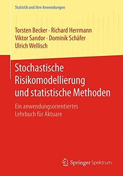portada Stochastische Risikomodellierung und Statistische Methoden: Ein Anwendungsorientiertes Lehrbuch für Aktuare (Statistik und Ihre Anwendungen) 