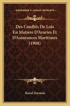 portada Des Conflits De Lois En Matiere D'Avaries Et D'Assurances Maritimes (1908) (en Francés)