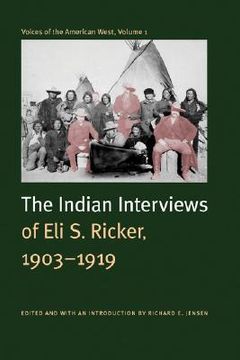 portada the indian interviews of eli s. ricker, 1903-1919 (en Inglés)