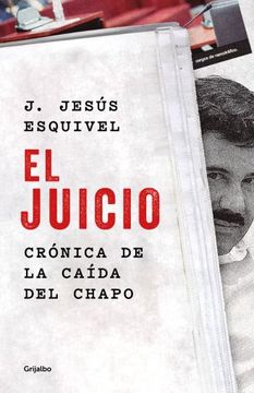 portada Juicio, el. Cronica de la Caida del Chapo