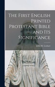 portada The First English Printed Protestant Bible and Its Significance (en Inglés)