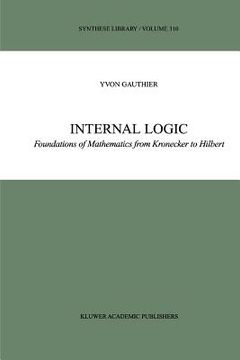 portada internal logic: foundations of mathematics from kronecker to hilbert (in English)
