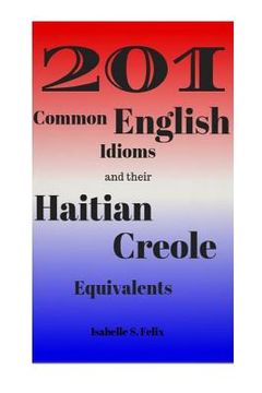 portada 201 Common English Idioms and their Haitian Creole Equivalents (in English)