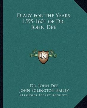portada diary for the years 1595-1601 of dr. john dee (in English)
