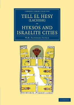 portada Tell el Hesy (Lachish), Hyksos and Israelite Cities (Cambridge Library Collection - Egyptology) 