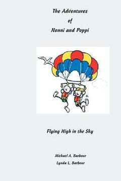 portada The Adventures of Nonni and Poppi: Flying High in the Sky (en Inglés)