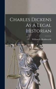 portada Charles Dickens As A Legal Historian (en Inglés)