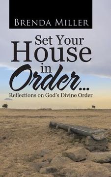 portada Set Your House in Order . . .: Reflections on God's Divine Order (en Inglés)