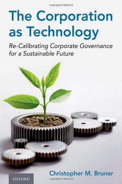 portada The Corporation as Technology: Re-Calibrating Corporate Governance for a Sustainable Future