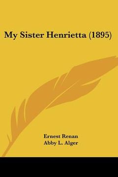 portada my sister henrietta (1895) (en Inglés)